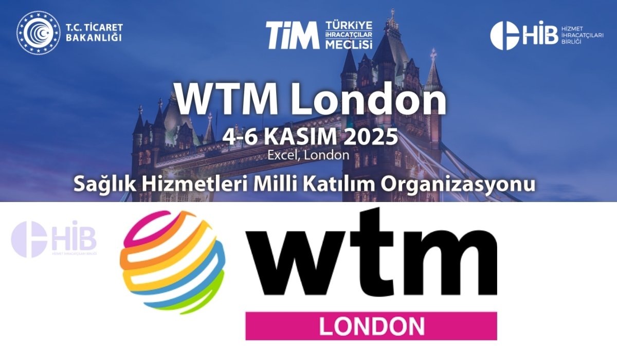 WTM London fuarı sağlık hizmetleri sektörü milli katılımı ilk kez gerçekleştirilecek
