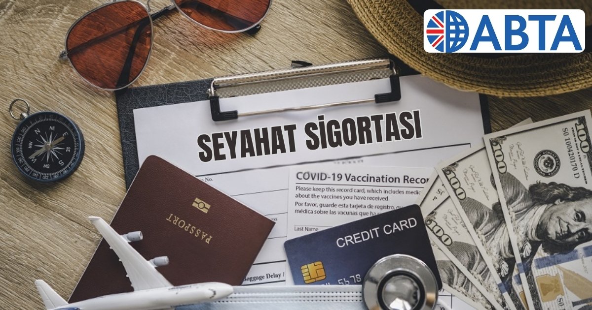 ABTA beş önemli seyahat sigortası uyarısı yaptı