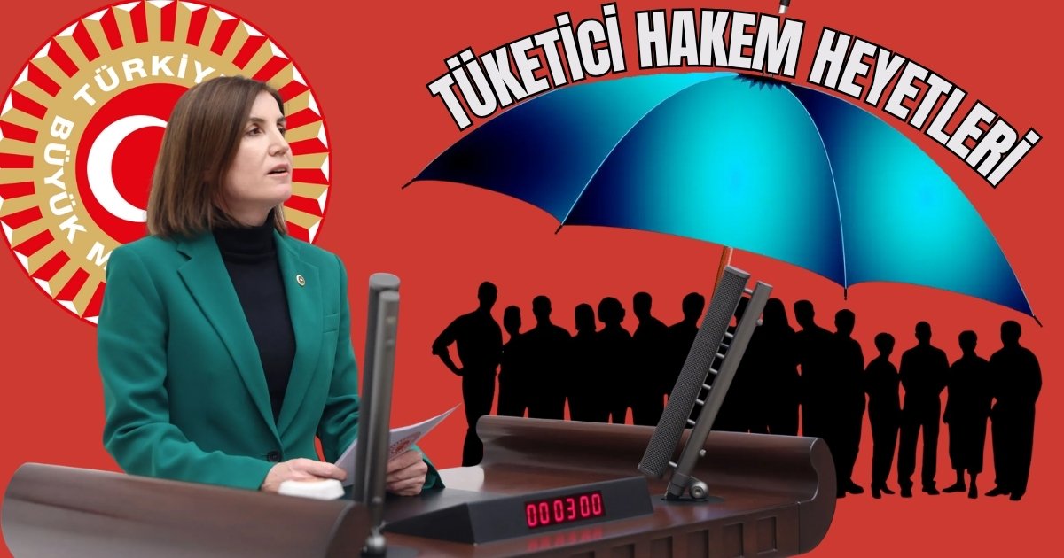 Coşar: Tüketici hakem heyetlerinin kapanması mağduriyet yaratır